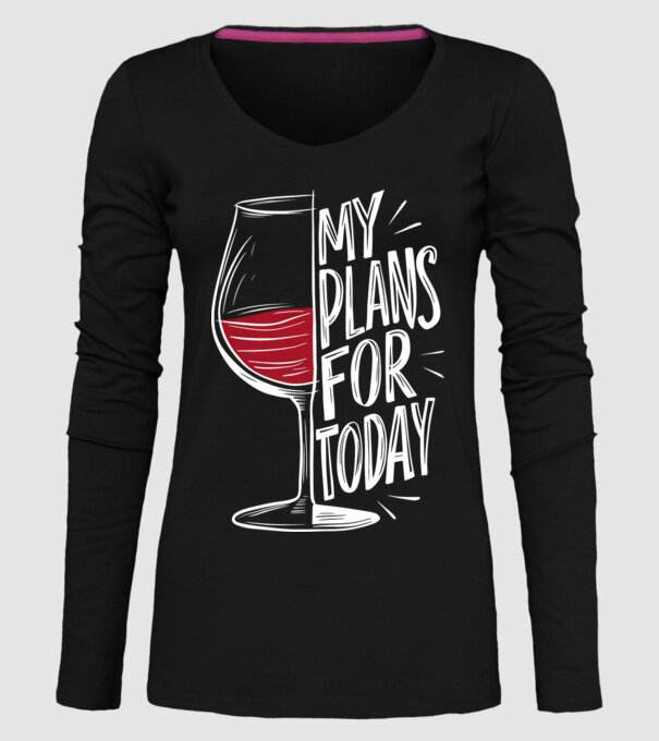 Wine Plans For Today Negru model negru pe tricou