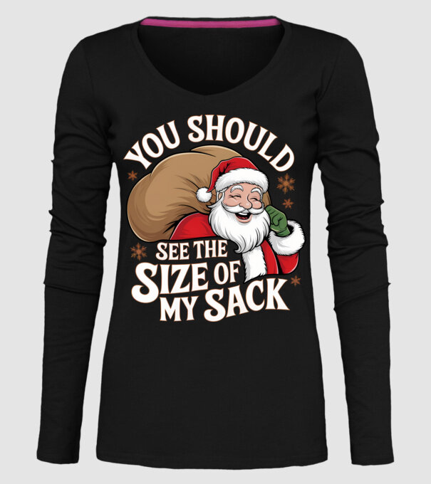 You Should See The Size Of My Sack Santa model negru pe tricou