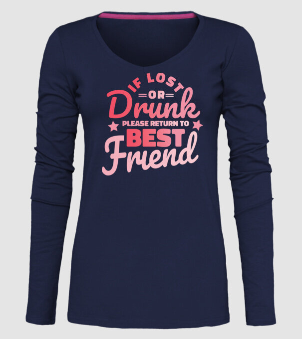 If los or drunk please return to Best Friend model albastru închis pe tricou