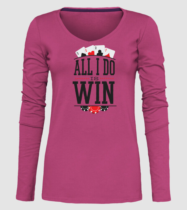 All I do is win Poker model roz pe tricou