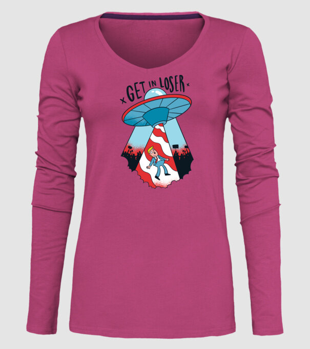 Get in Loser Trump model roz pe tricou