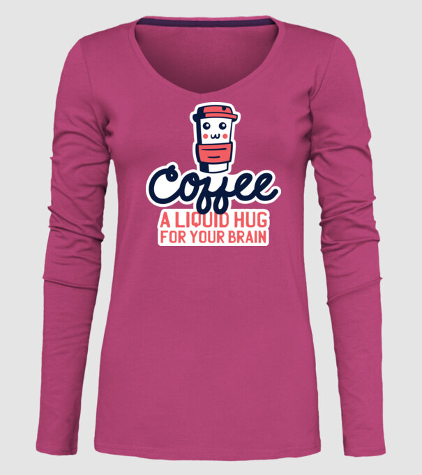 Cafea - o îmbrățișare lichidă pentru creier model roz pe tricou