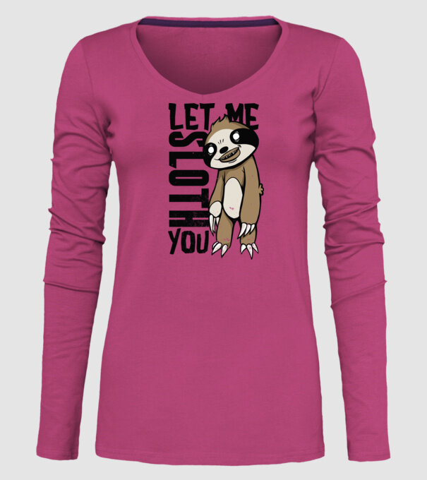 Let me Sloth You Leneș model roz pe tricou
