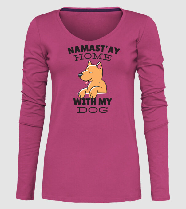 'Namast''ay Home with my Dog -Yoga Carantină' model roz pe tricou