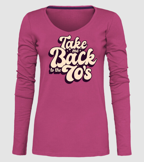 'Retro - Take me back to the 70''s' model roz pe tricou