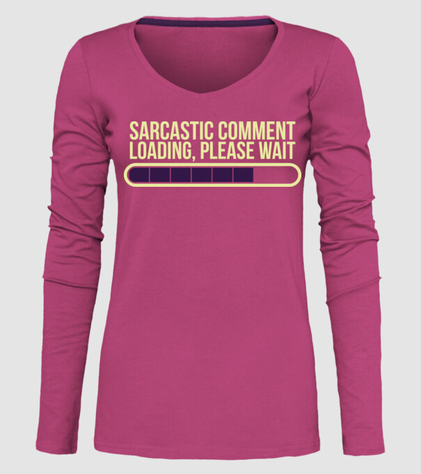 Comentariu sarcastic încărcare în curs model roz pe tricou