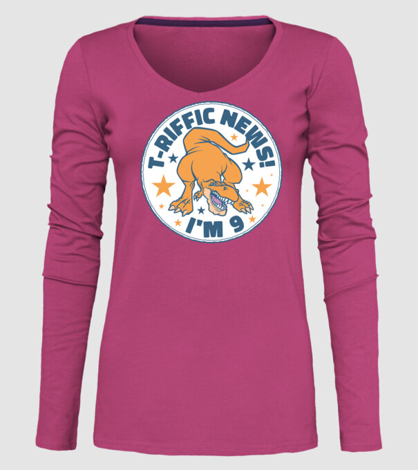 'T-rex Terrific news i''m 9' model roz pe tricou