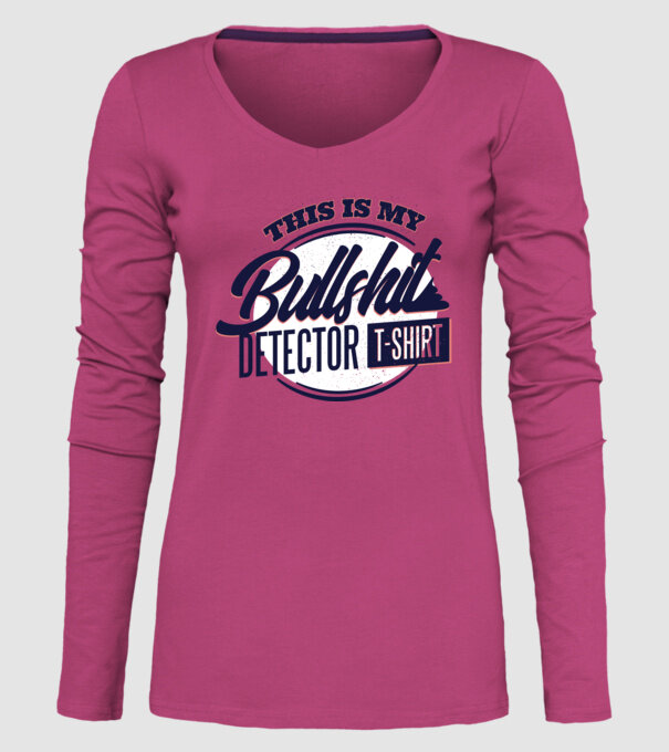 This is my Bullshit Detector T-shirt - tricoul detector de prostii model roz pe tricou