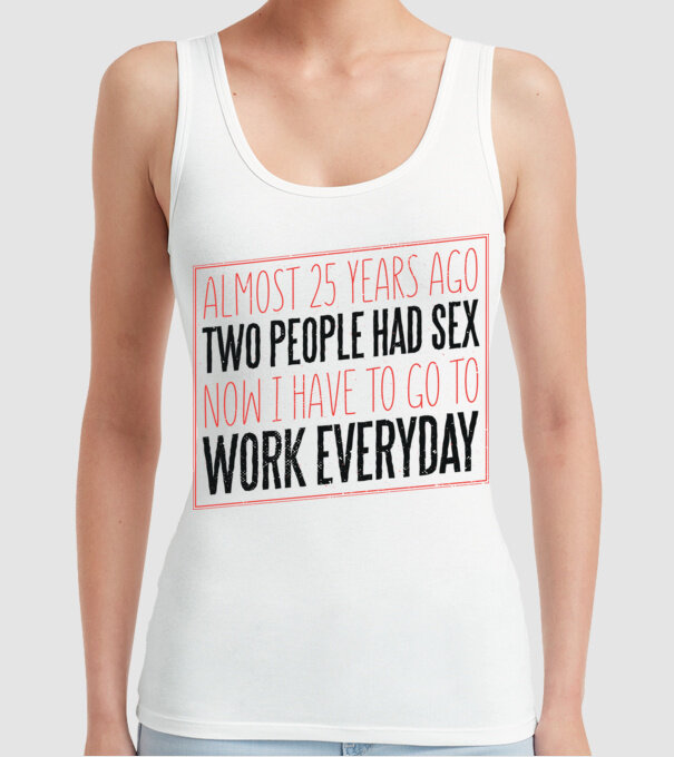 acum 25 de ani... Tricou cu text amuzant model alb pe tricou