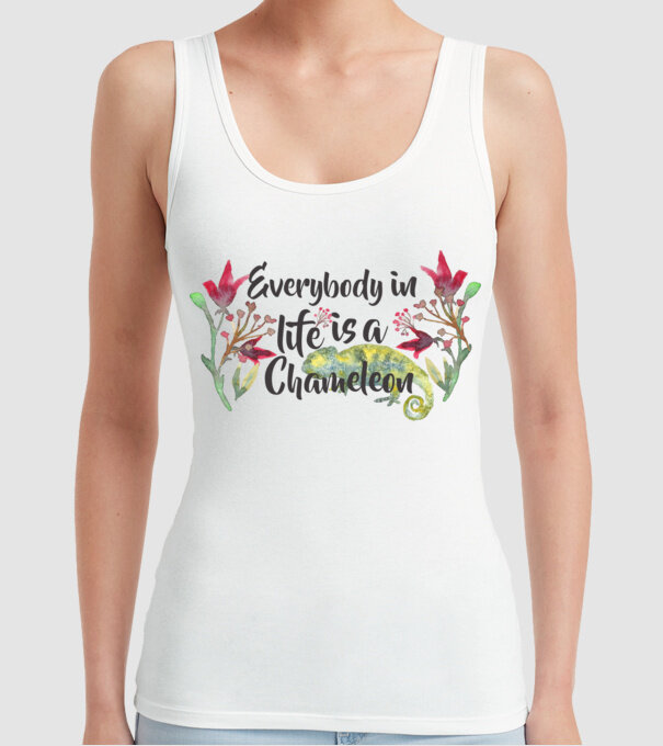 Everybody in life is Chameleon model alb pe tricou