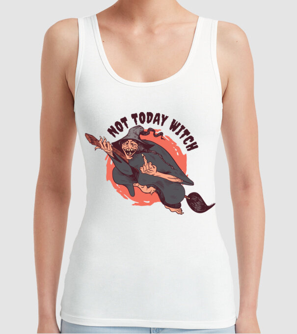 Not today witch model alb pe tricou