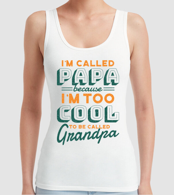 Mi se spune Tată pentru că sunt prea cool pentru a fi Bunic model alb pe tricou