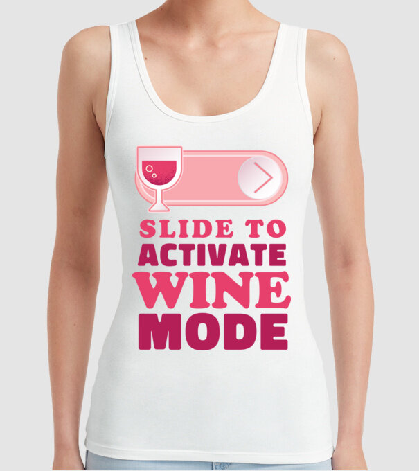 Slide To Activate Wine Mode model alb pe tricou