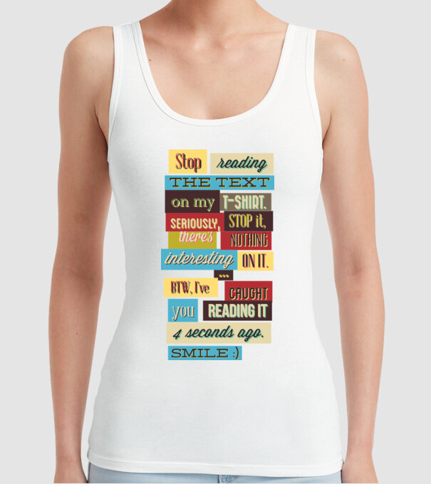 Stop reading the text on my t shirt model alb pe tricou