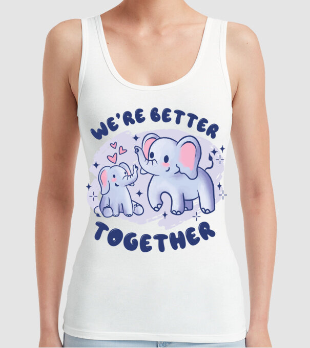 'We''re Better Together Elephant' model alb pe tricou