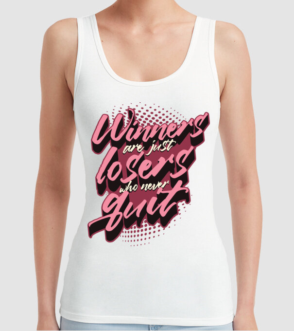 Winners are just losers who never quit model alb pe tricou