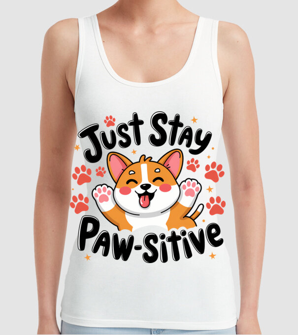 Just Stay Paw-sitive Alb model alb pe tricou