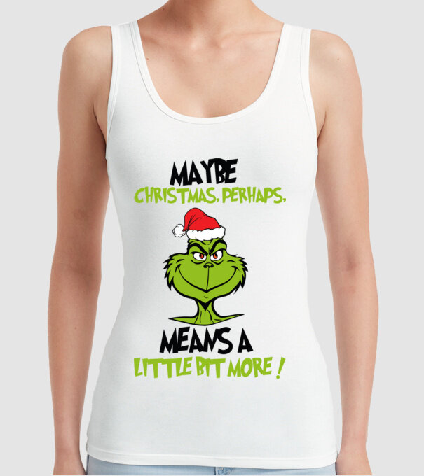 Maybe christmas - Grinch model alb pe tricou