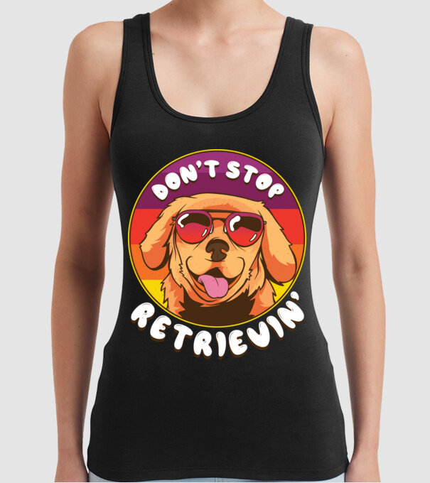 'Don''t stop Retrievin''' model negru pe tricou