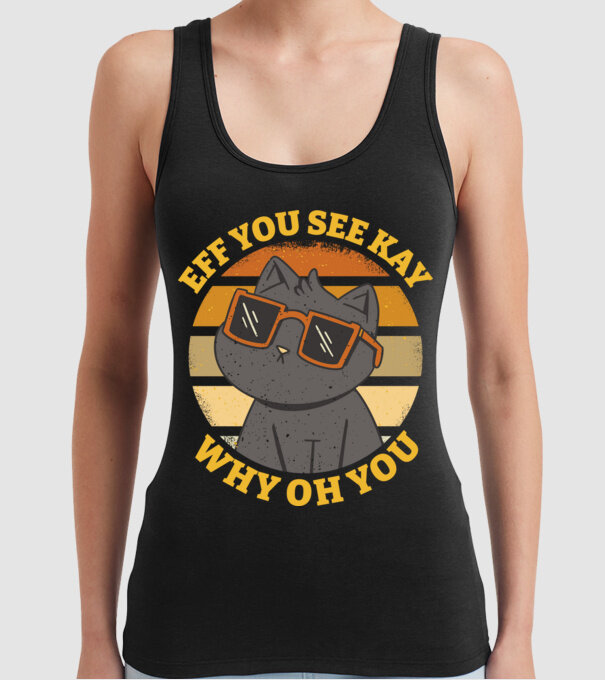 Eff You See Kay Why Oh You model negru pe tricou