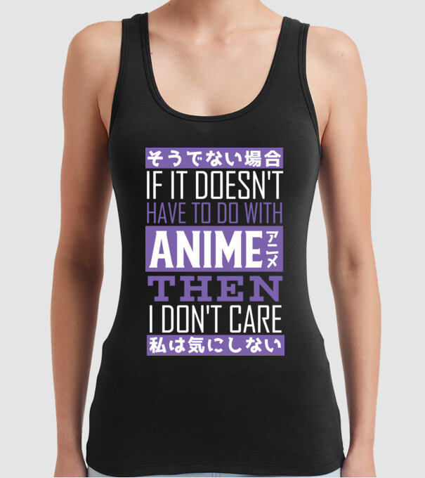 Dacă nu are nimic de-a face cu Anime, nu-mi pasă model negru pe tricou