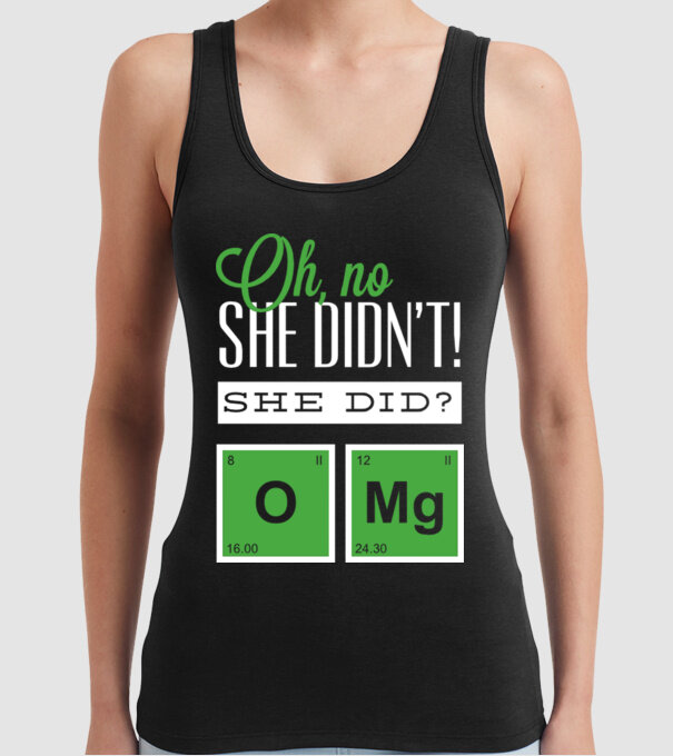 'Oh no she didn''t did she' model negru pe tricou