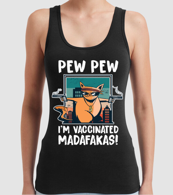 Pew Pew Pew Sunt vaccinat Madafakas model negru pe tricou