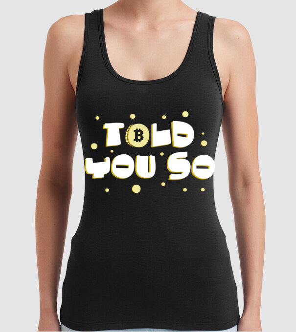 Told You So Bitcoin model negru pe tricou