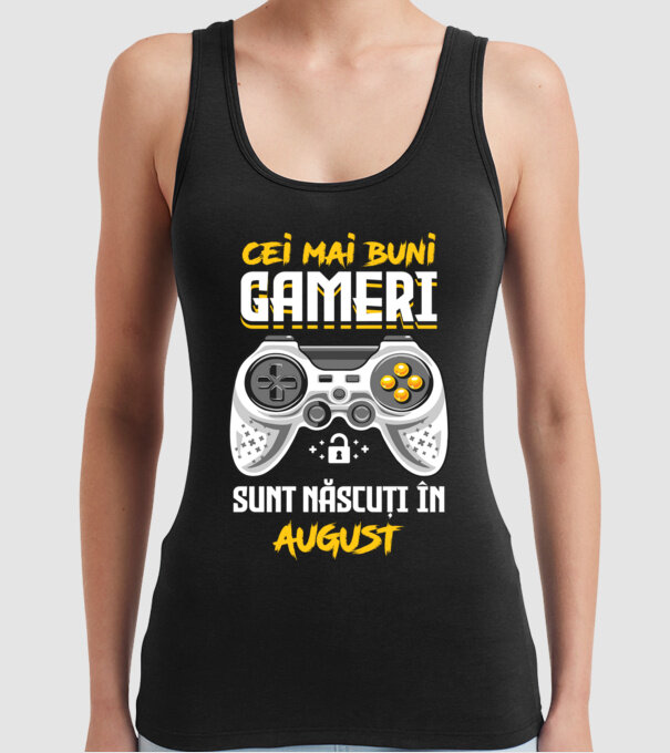 cei mai buni gameri sunt născuți în august model negru pe tricou