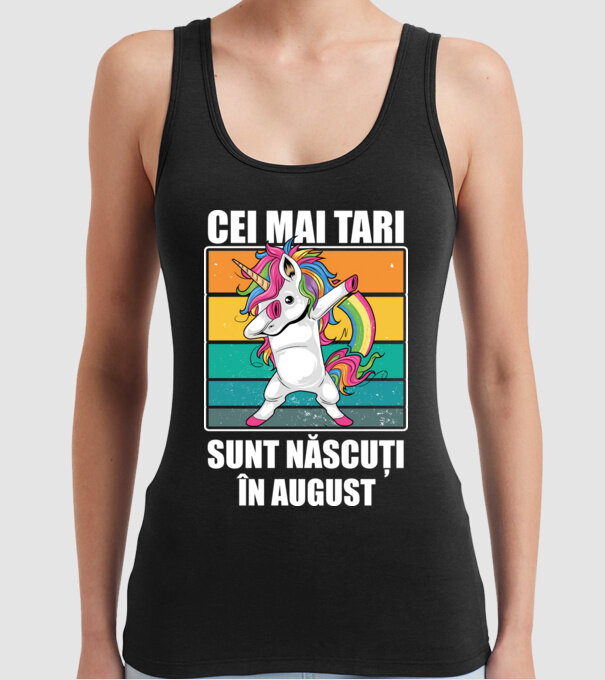 Cei mai tari sunt născuți în august model negru pe tricou