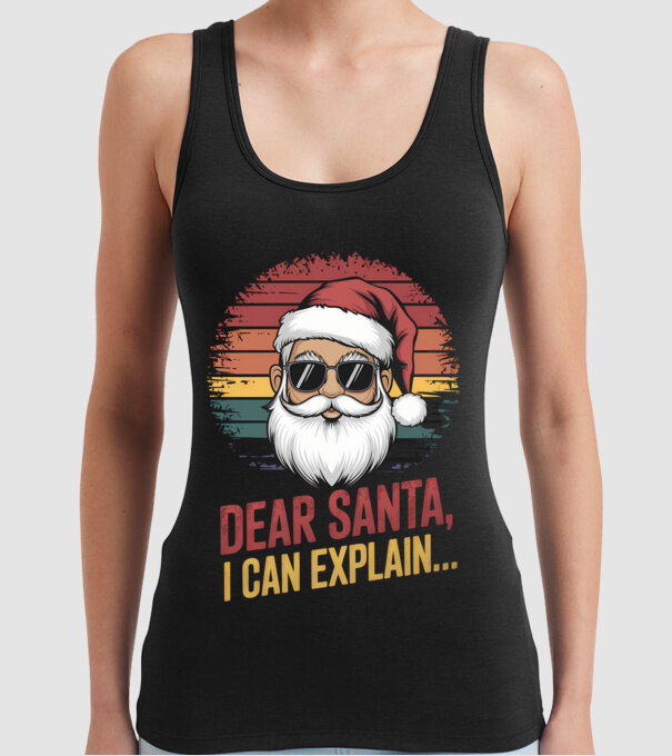 Dear Santa, I can explain... model negru pe tricou