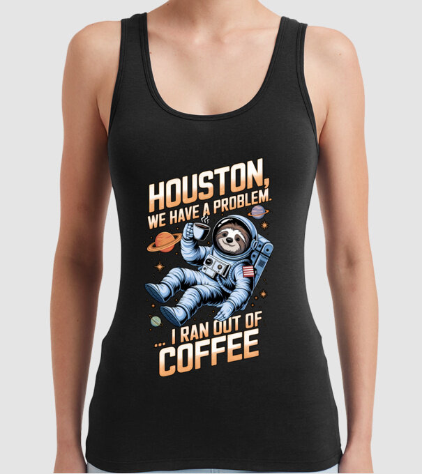 Houston we have a problem coffee model negru pe tricou