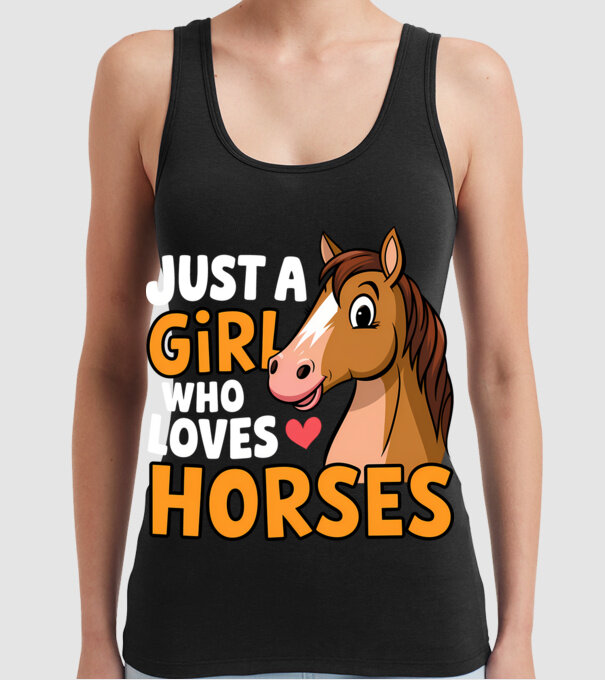 Just a girl who loves horses Negru model negru pe tricou