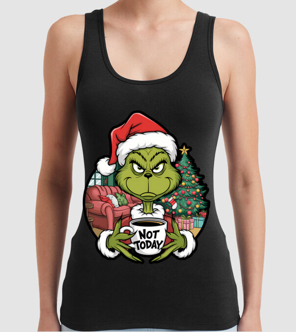 Not Today Grinch model negru pe tricou