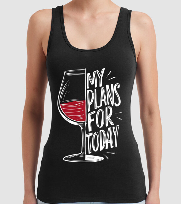 Wine Plans For Today Negru model negru pe tricou