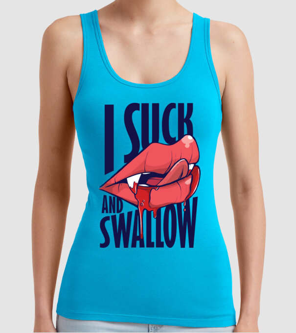 I suck and swallow Vampir model turcoaz pe tricou