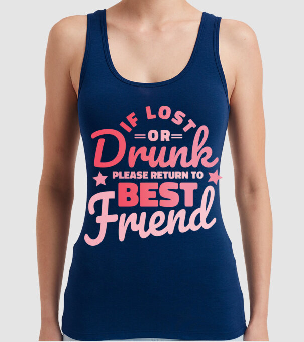 If los or drunk please return to Best Friend model albastru închis pe tricou