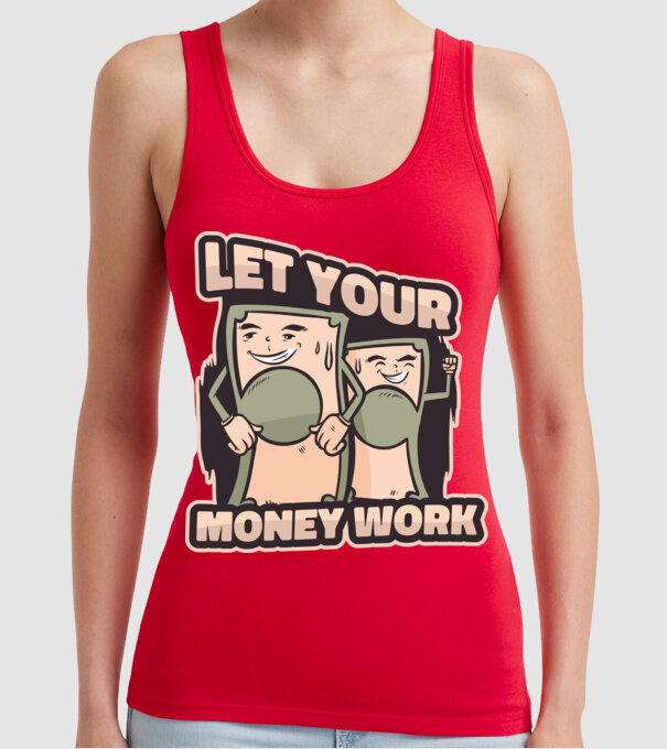 Let your money work model roșu pe tricou
