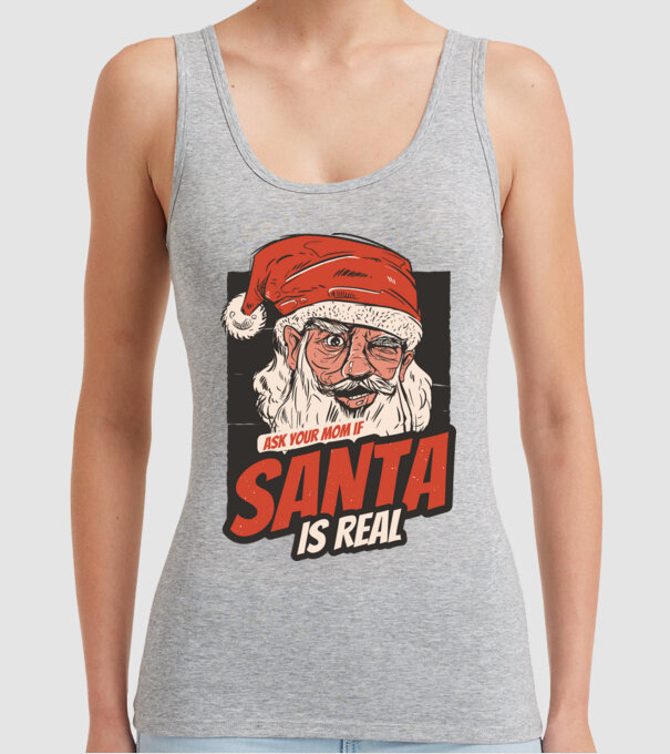 Întreabă-ți mama dacă Moș Crăciun este real model gri pe tricou