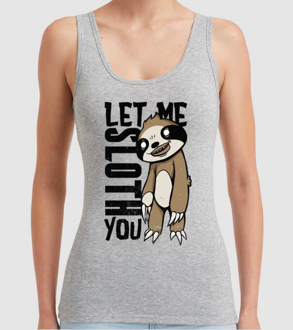 Let me Sloth You Leneș model gri pe tricou