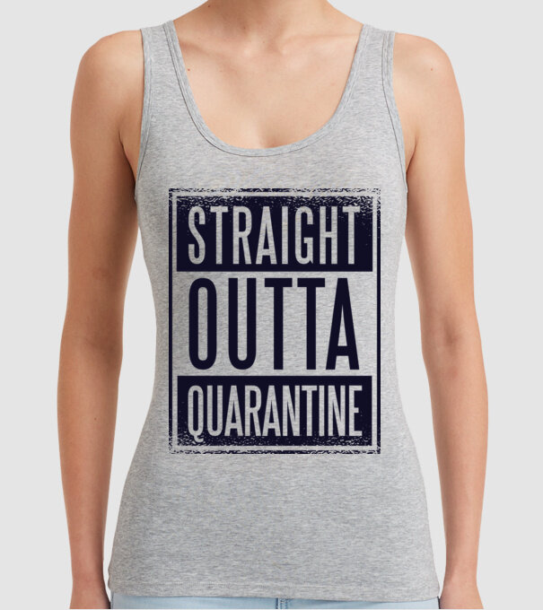 Straight outta quarantine model gri pe tricou