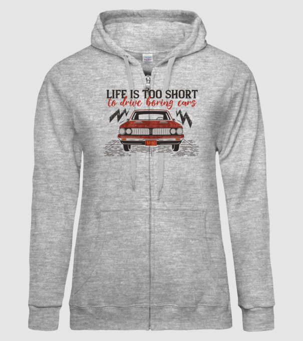 Life is too boring to drive boring cars model gri pe tricou