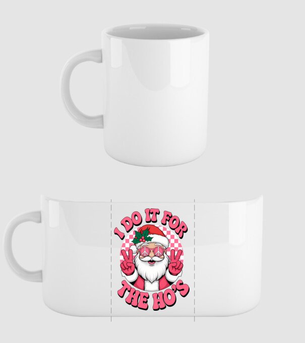 I do it for the HO's Santa model alb pe tricou