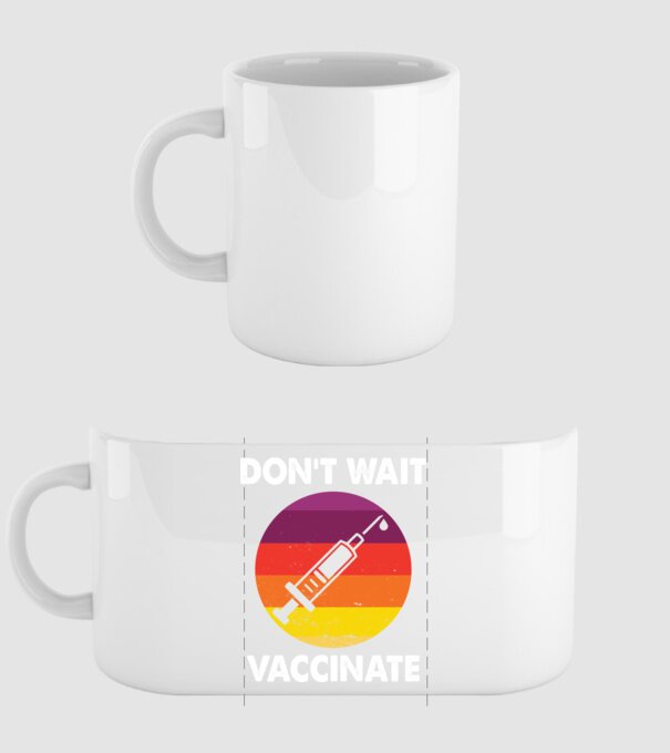 Don't wait Vaccinate model alb pe tricou