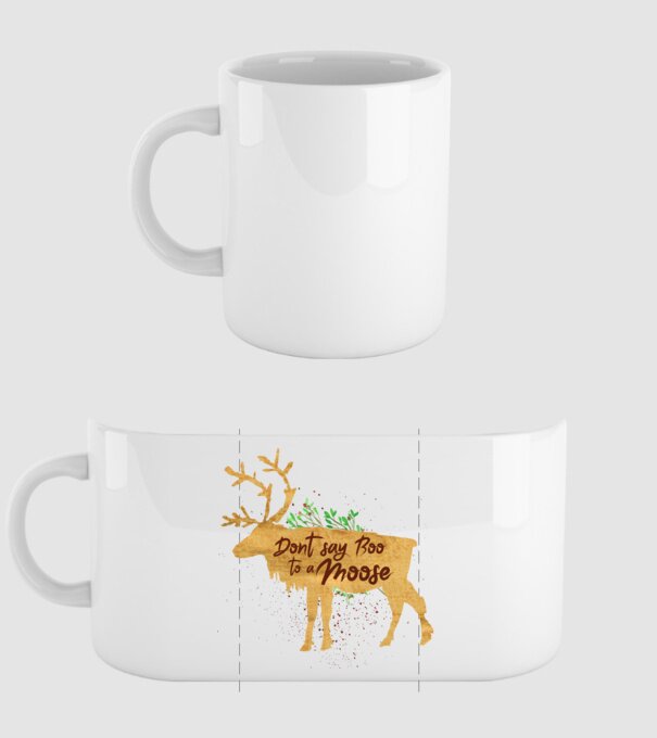 Dont say boo to the moose model alb pe tricou
