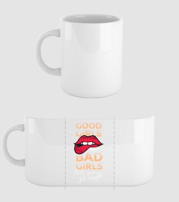 Good Girls are Bad Girls that are never get caught model alb pe tricou