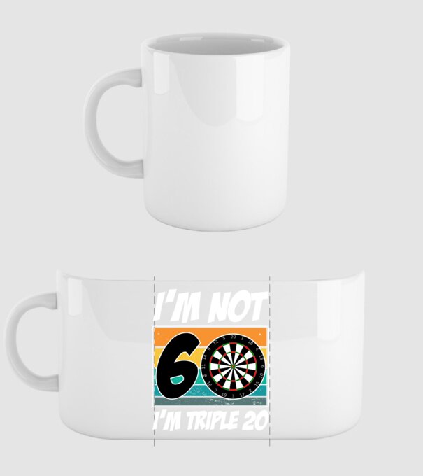 'I''m not 60 I''m triple 20 darts birthday' model alb pe tricou