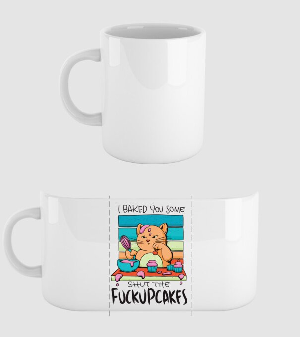 I bakde you some shut the fuckupcakes model alb pe tricou