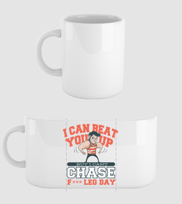 I can beat you up but i cant chase - f*ck leg day model alb pe tricou