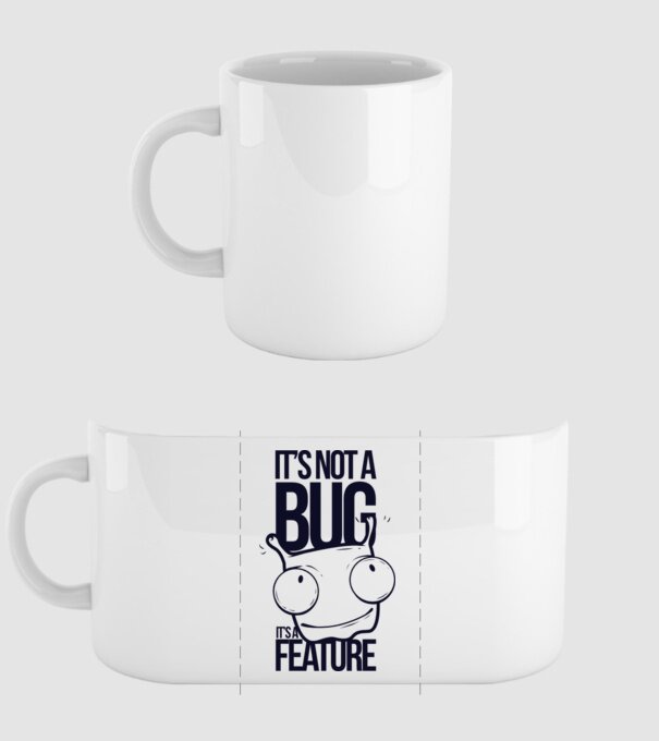 'It''s not a bug it''s a feature' model alb pe tricou